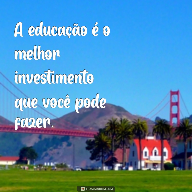 Inspire-se com Frases Motivacionais para o Dia da Escola 