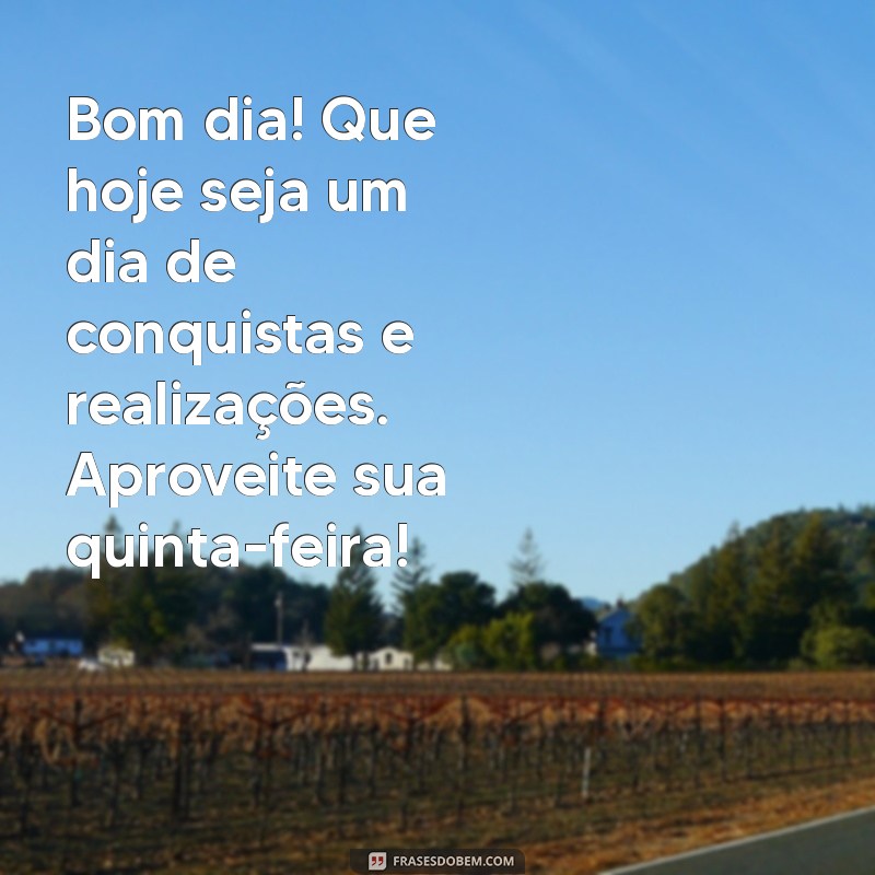 Mensagens Inspiradoras de Bom Dia para uma Quinta-Feira Abençoada 