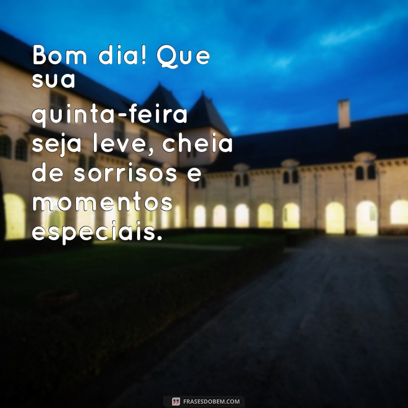 Mensagens Inspiradoras de Bom Dia para uma Quinta-Feira Abençoada 