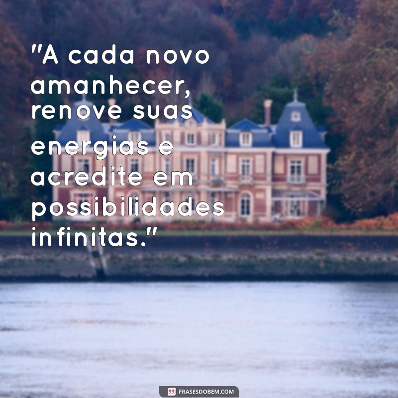 frases sobre renovar as energias 