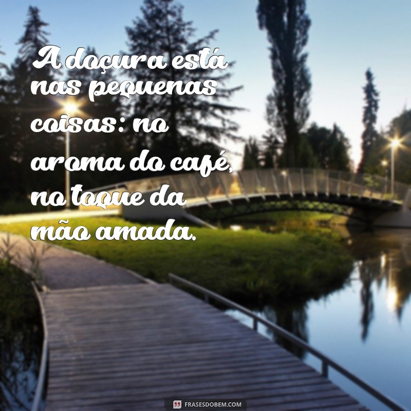 As Melhores Frases Sobre Doces para Adoçar Seu Dia 