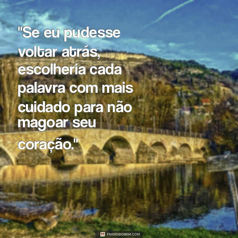 frases de arrependimento para namorada 