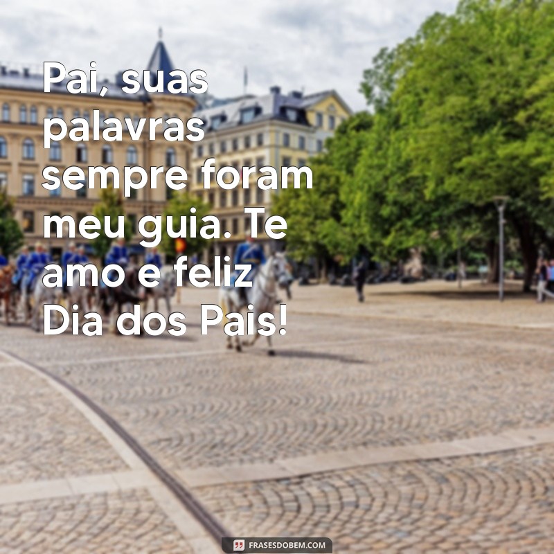 Mensagem Especial para o Dia dos Pais: Celebre com Amor e Gratidão 