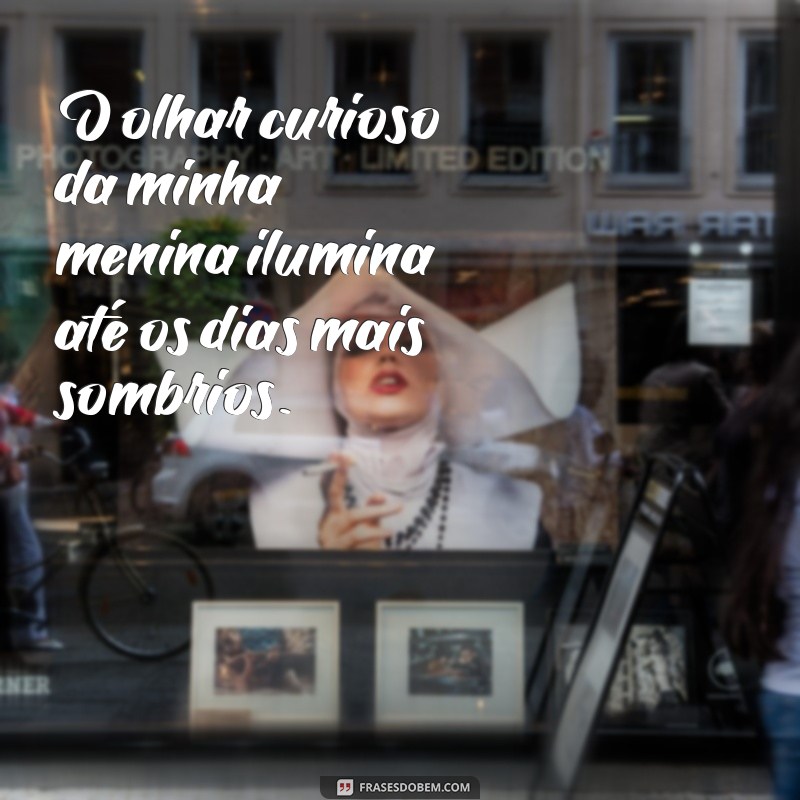 Frases Inspiradoras para Celebrar a Experiência de Ser Mãe de Menina 