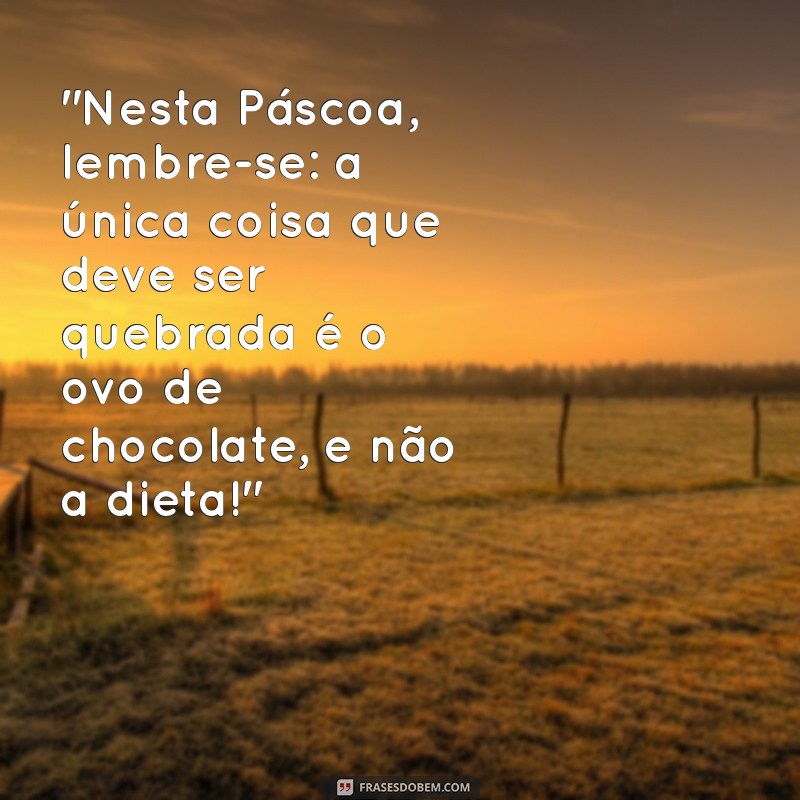 mensagem de páscoa engraçada 