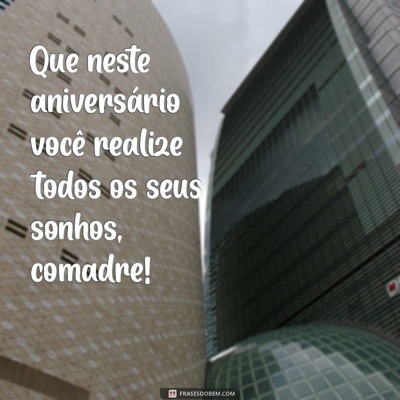 Frases de Aniversário para Comadre: Celebre com Mensagens Especiais 