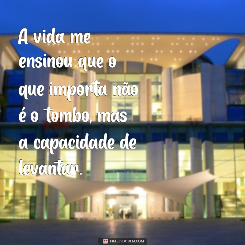 Como a Vida Me Ensinou a Dar a Volta por Cima: Lições de Superação e Resiliência 