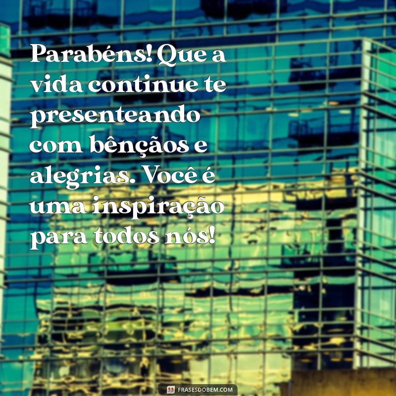 Mensagens de Aniversário Incríveis para Celebrar Pessoas Especiais 