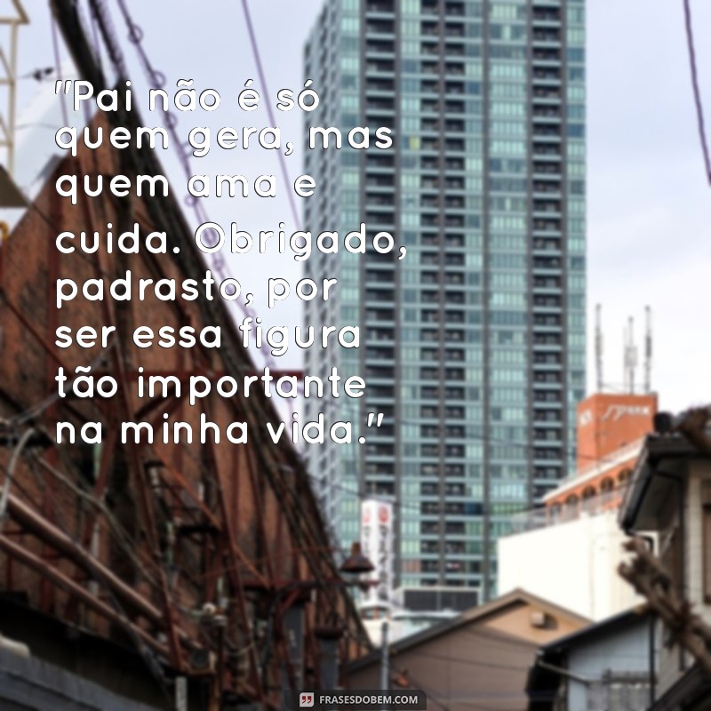 frases de dia dos pais para padrasto 