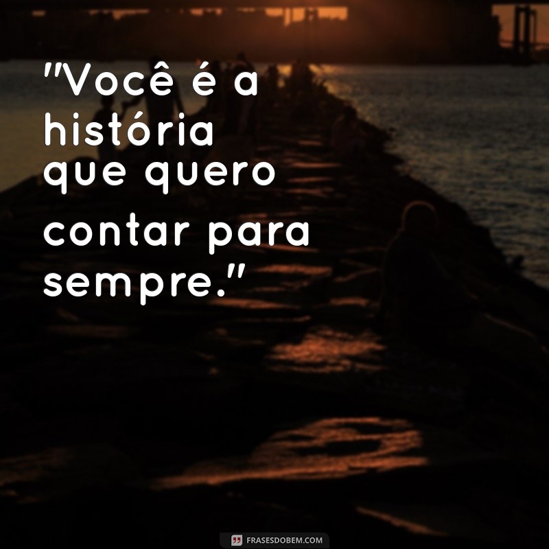 frases para um homem não te esquecer 