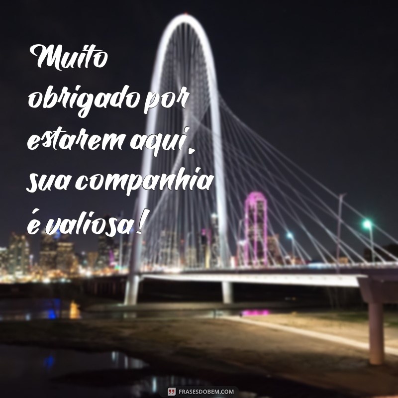 Como Agradecer a Presença dos Convidados: Frases e Dicas Inspiradoras 