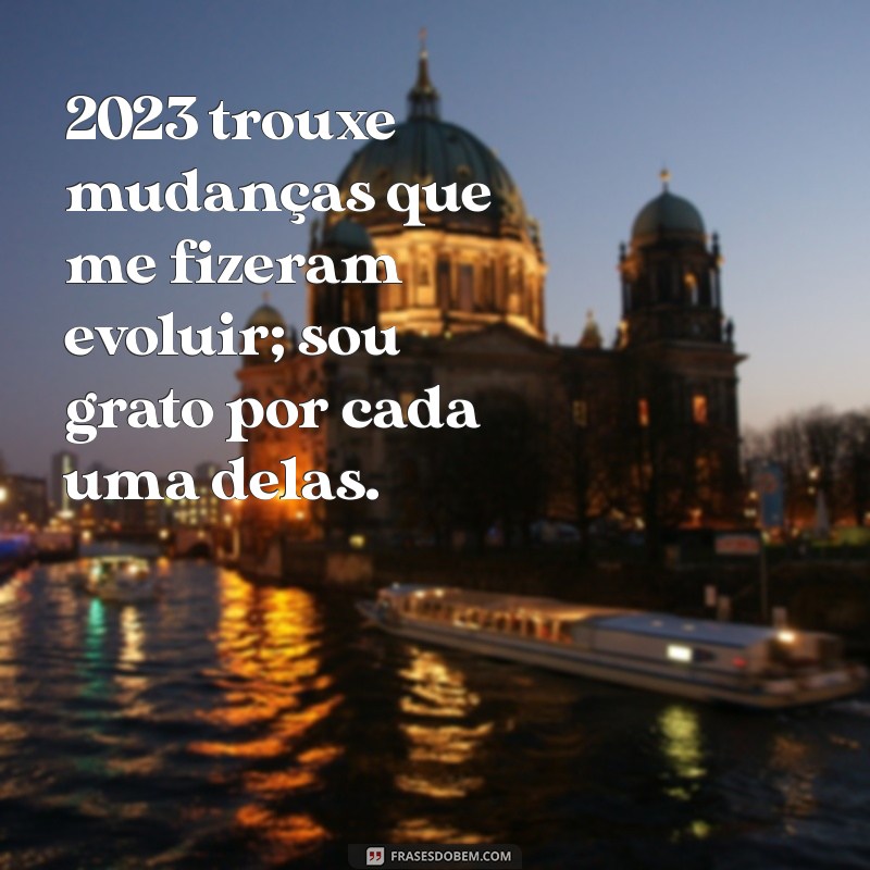 Frases Inspiradoras de Agradecimento para Celebrar o Ano de 2023 