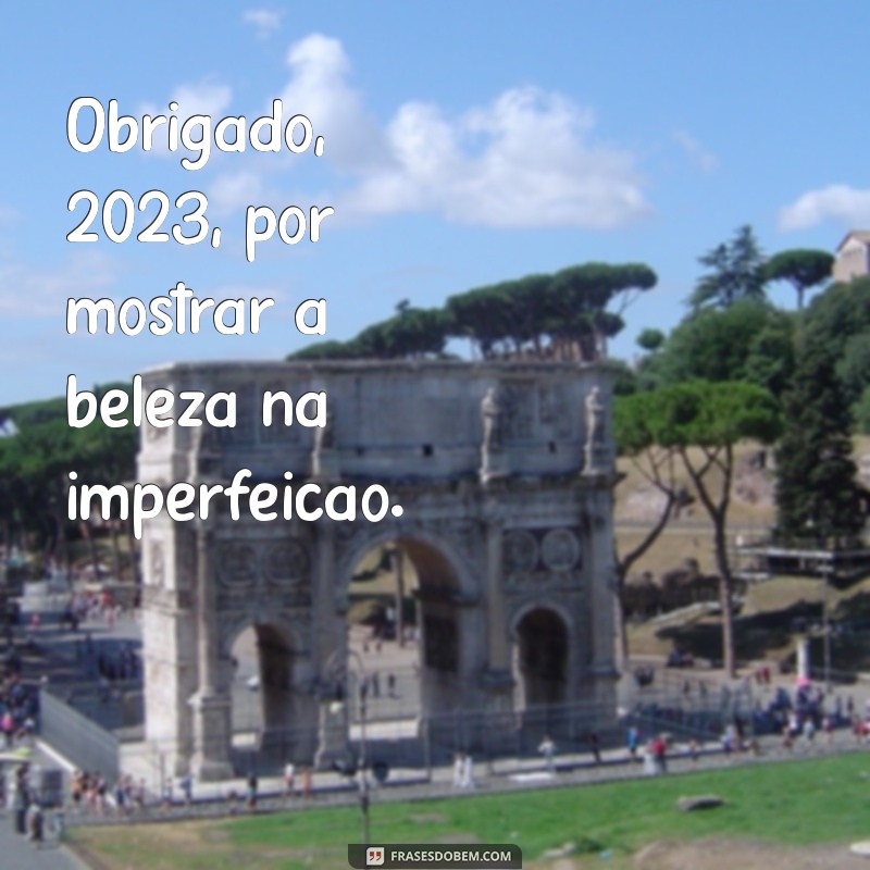 Frases Inspiradoras de Agradecimento para Celebrar o Ano de 2023 