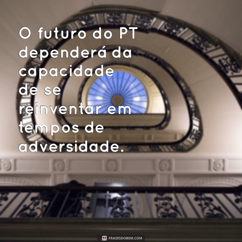 Frases Impactantes de Figueiredo sobre o PT: Reflexões e Críticas 