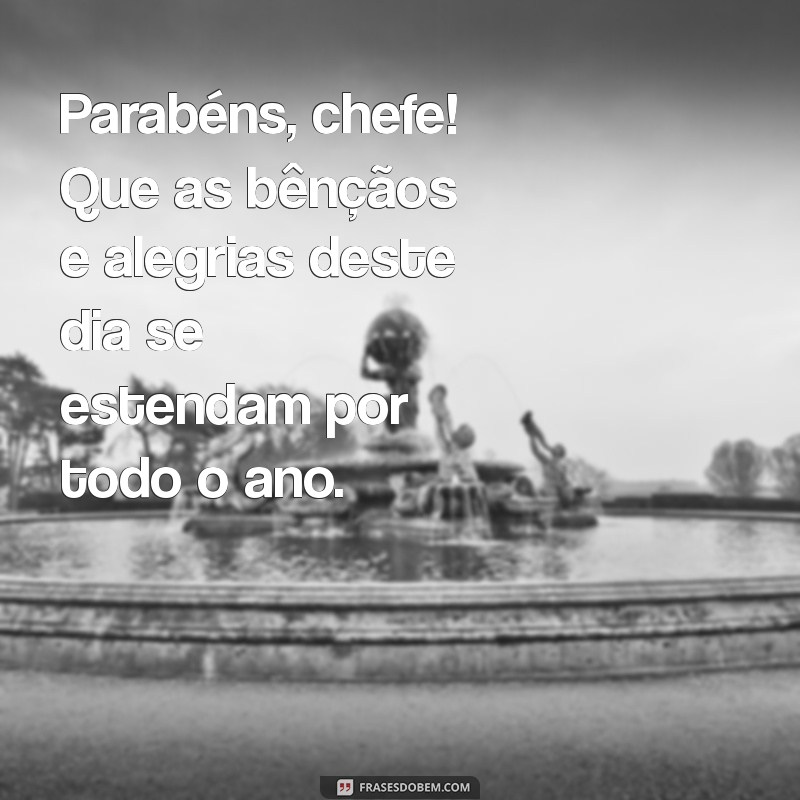 Mensagens Criativas para Desejar um Feliz Aniversário ao Chefe 