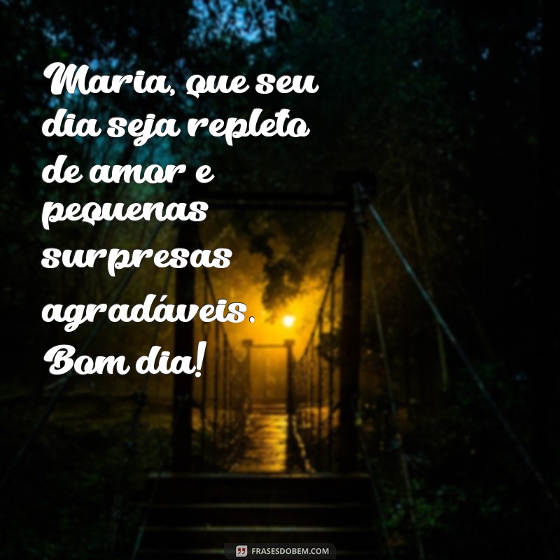 Mensagem de Bom Dia: Inspire-se com Frases Encantadoras de Maria 