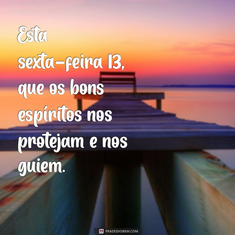 Frases Impactantes para Celebrar a Sexta-Feira 13: Mitos e Curiosidades 