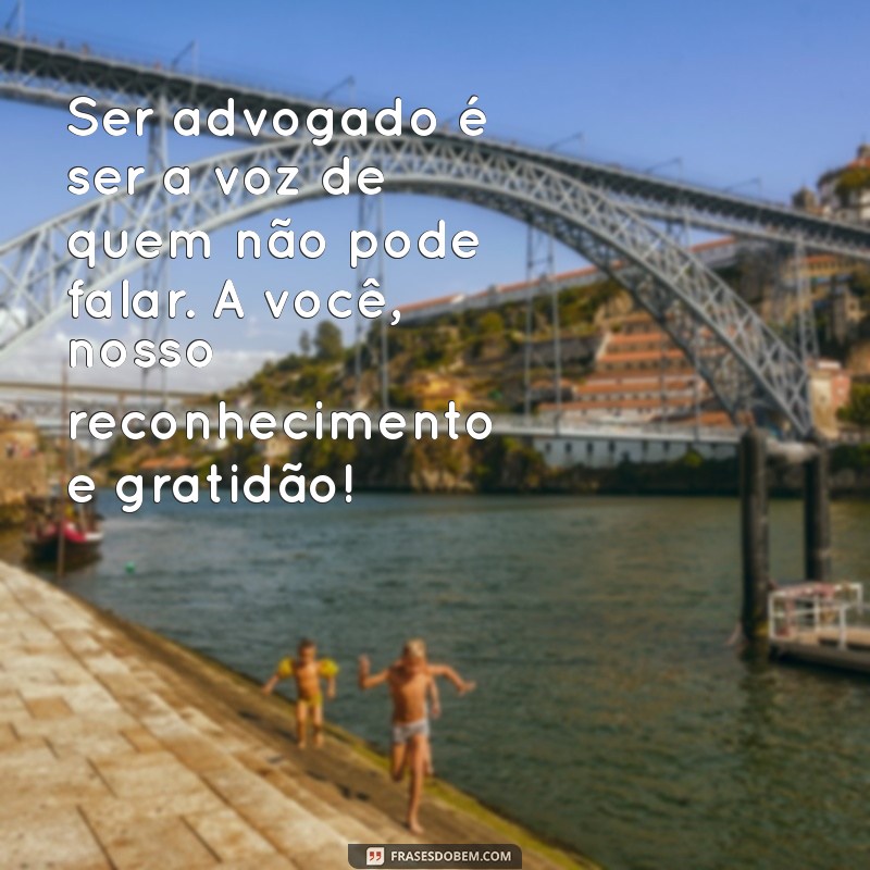 Mensagens Inspiradoras para Celebrar o Dia dos Advogados 