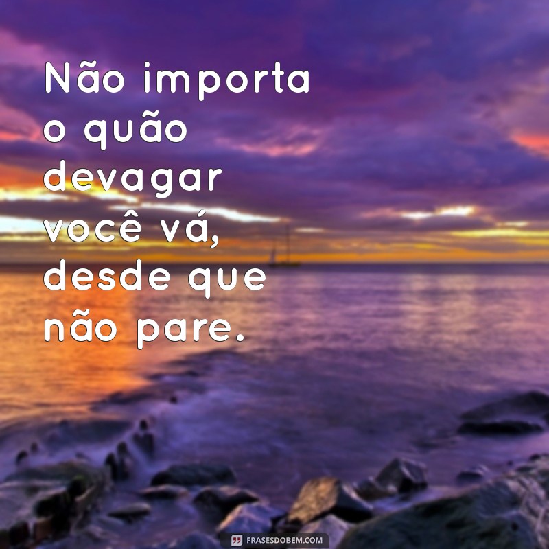 Frases Motivacionais Poderosas para Inspirar Seu Dia 