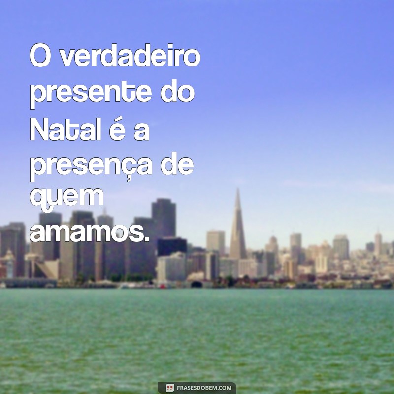 Frases Curtas e Inspiradoras para Celebrar o Natal 