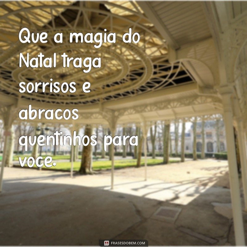 Frases Curtas e Inspiradoras para Celebrar o Natal 