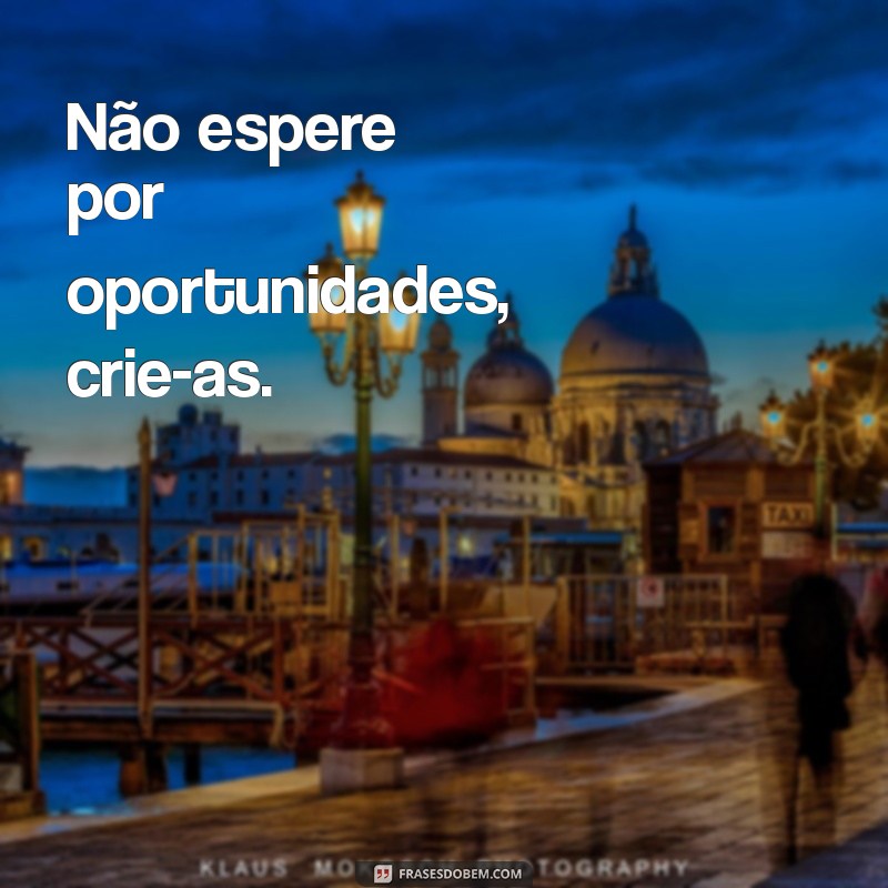 Frases Curtas de Alto Impacto para Inspirar e Motivar 