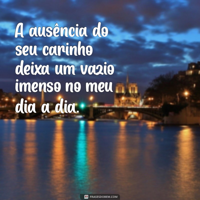 Como Lidar com a Saudade de um Carinho: Reflexões e Dicas 