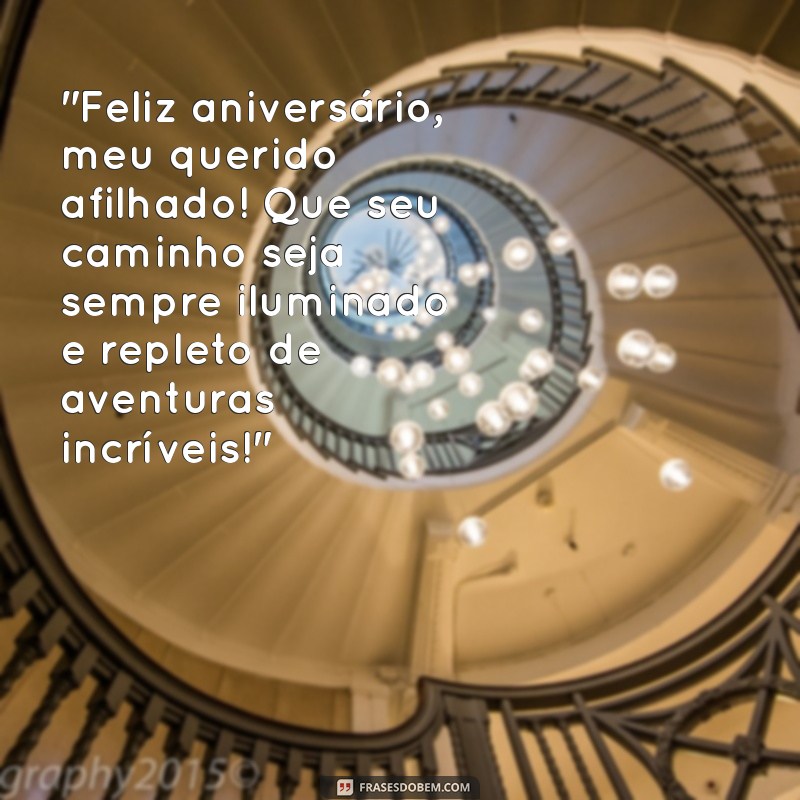 frases de aniversário para um afilhado 