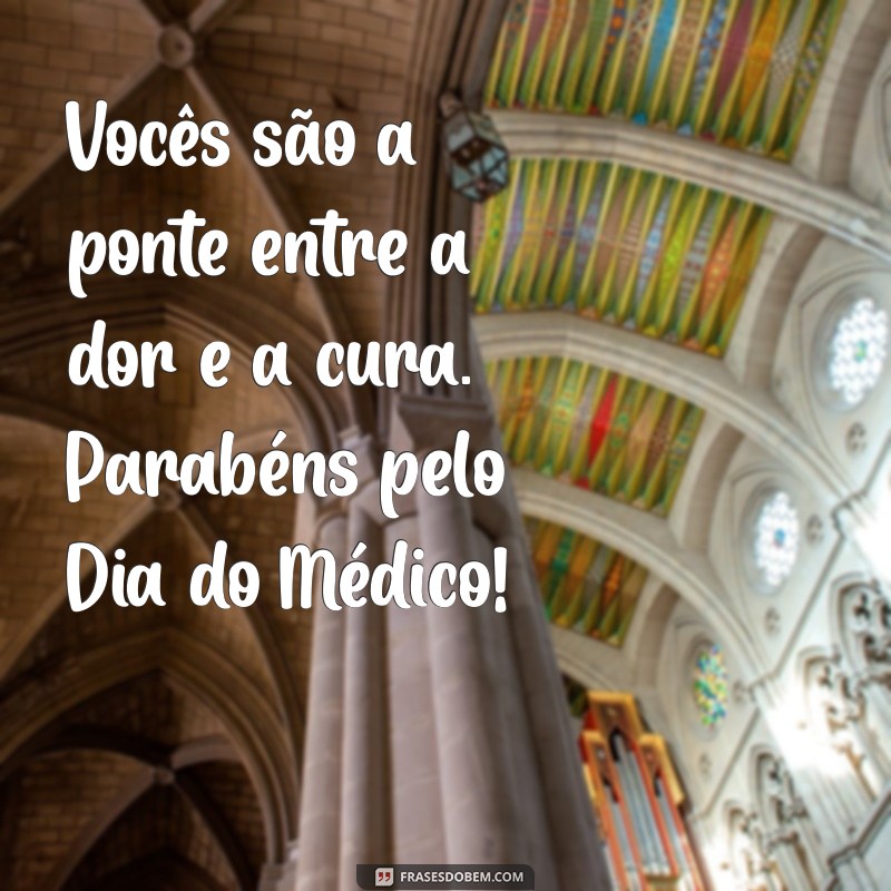 Mensagens Inspiradoras para Celebrar o Dia do Médico 