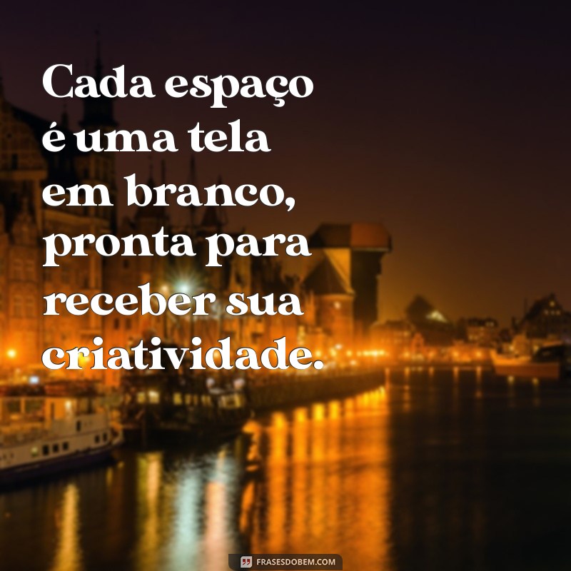Decore com Estilo: 30 Frases Inspiradoras para Transformar Seu Espaço