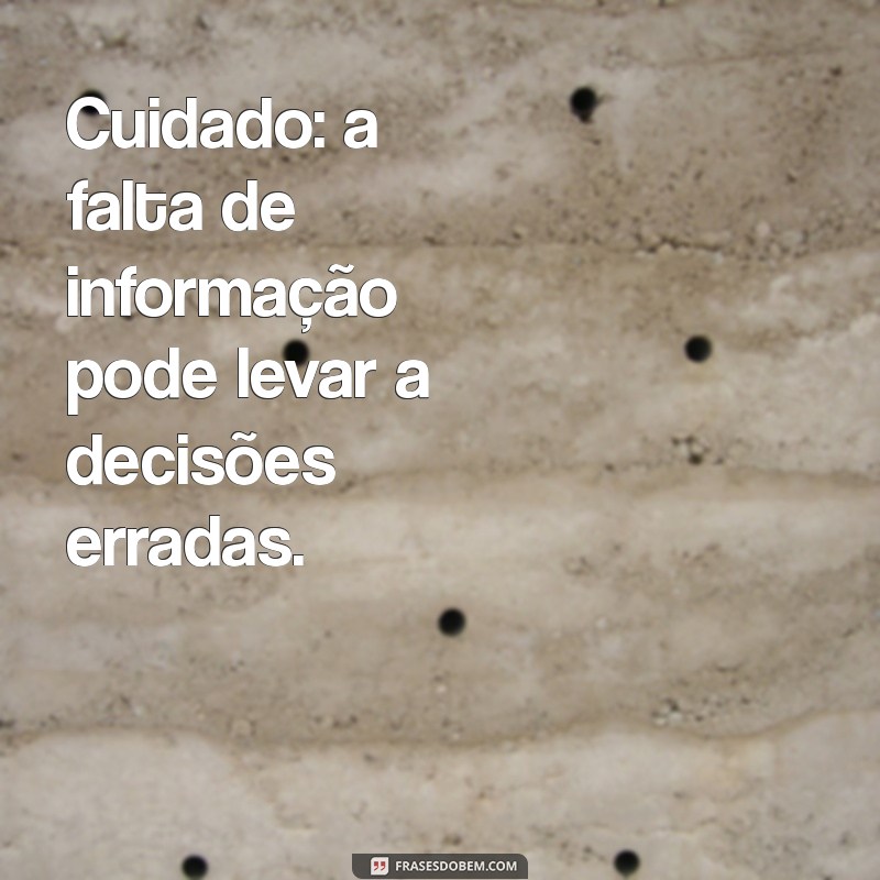 Frases de Alerta: Mensagens Impactantes para Reflexão e Consciência 