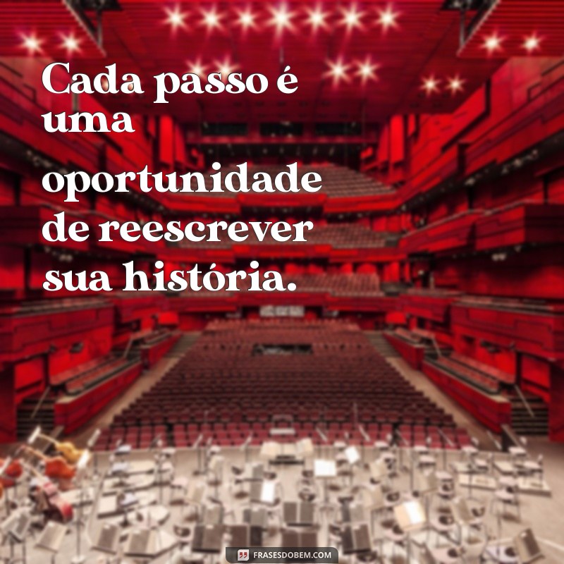 Frases Inspiradoras para Guiar Seus Passos na Vida 