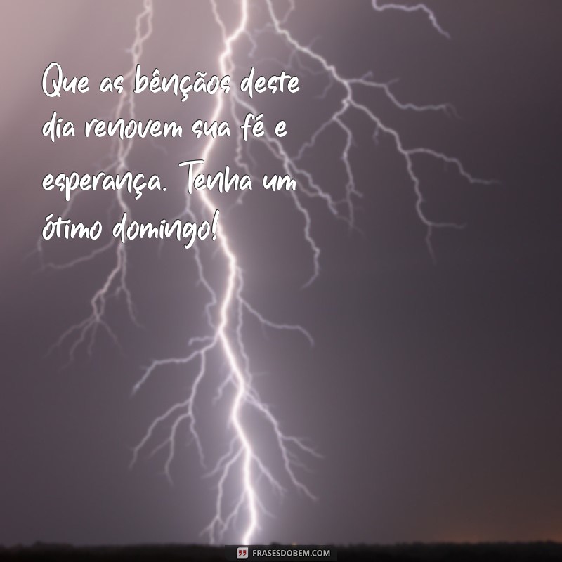 Mensagens Inspiradoras para um Domingo Abençoado: Espalhe Amor e Positividade 