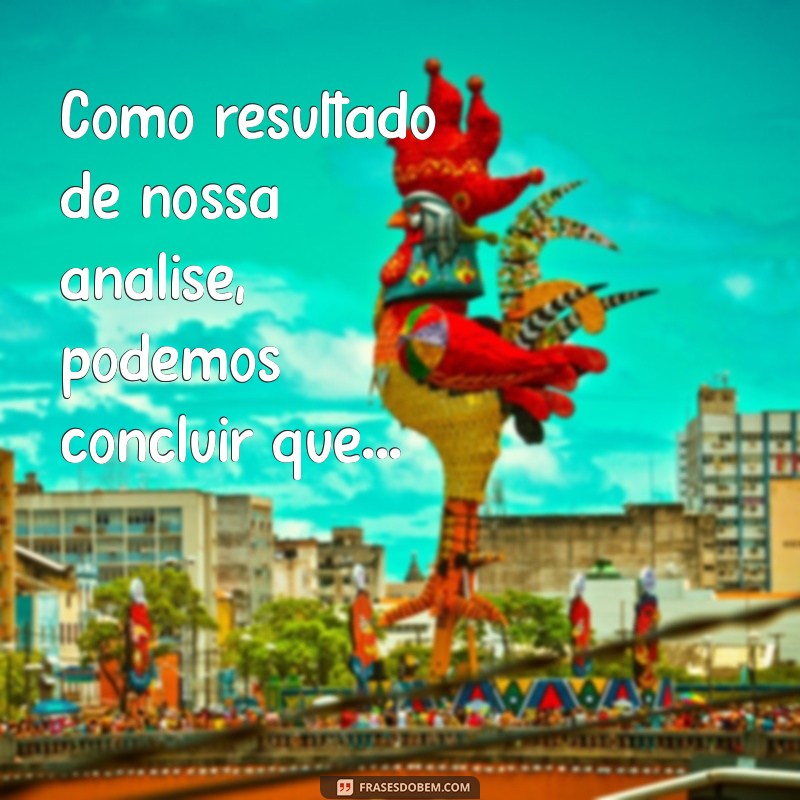 Frases Impactantes para Concluir Seu Texto com Estilo 