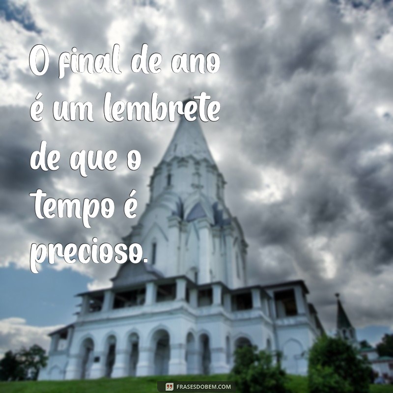 Frases Inspiradoras para Refletir sobre o Fim do Ano 