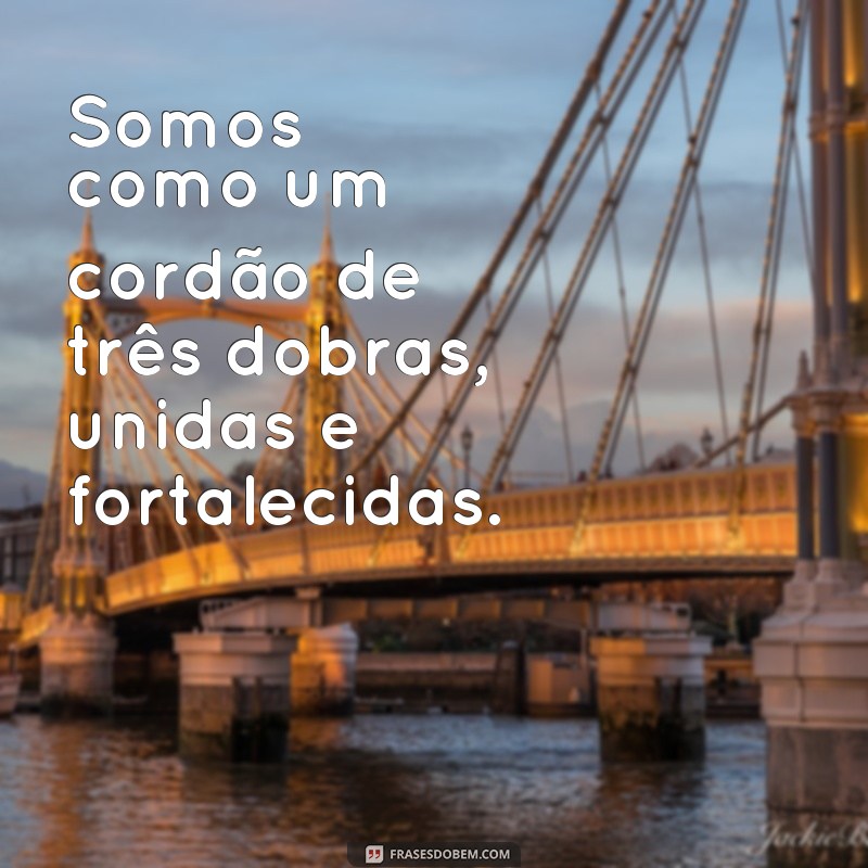 Descubra as melhores frases para celebrar a amizade do seu trio! 