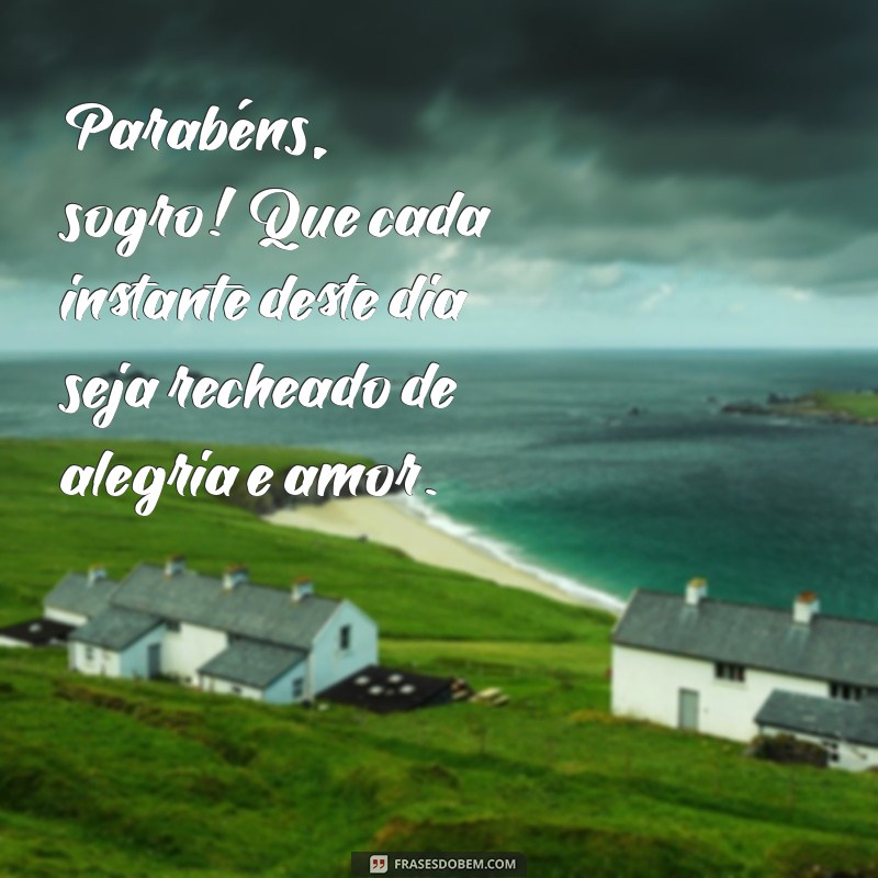 Mensagens Criativas para Desejar Feliz Aniversário ao Seu Sogro 