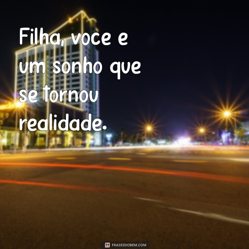 Frases Emocionantes para Legendar Fotos da Sua Filha 