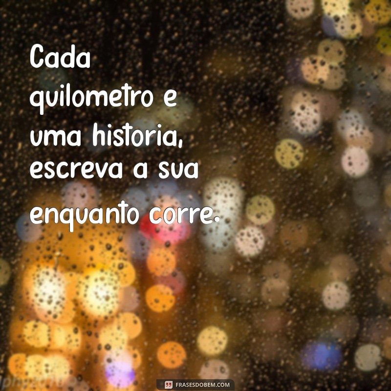 223 Frases Inspiradoras para Corredores de Rua que Aumentam sua Motivação 