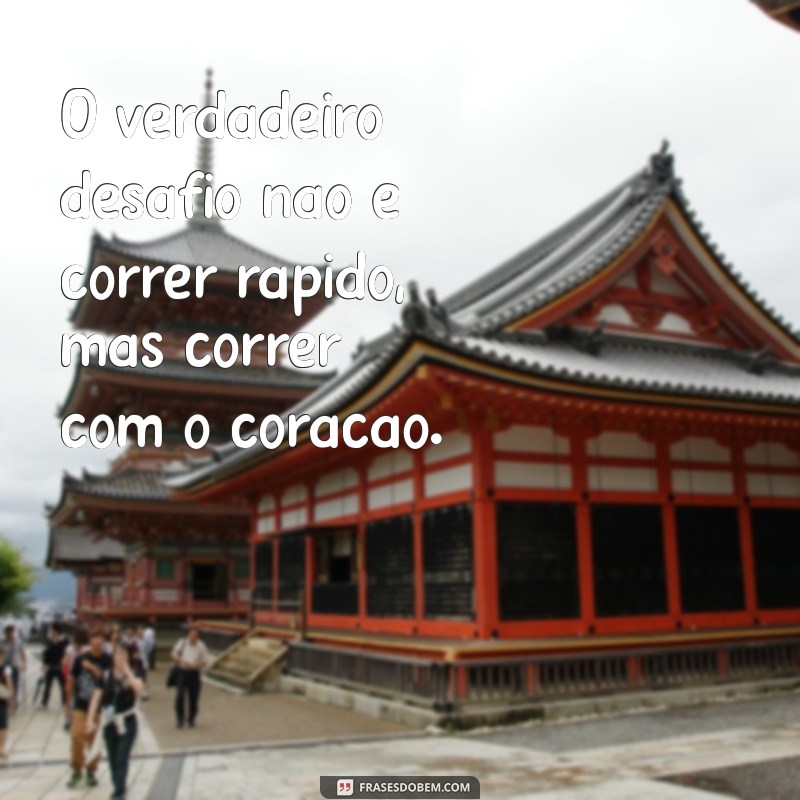 223 Frases Inspiradoras para Corredores de Rua que Aumentam sua Motivação 