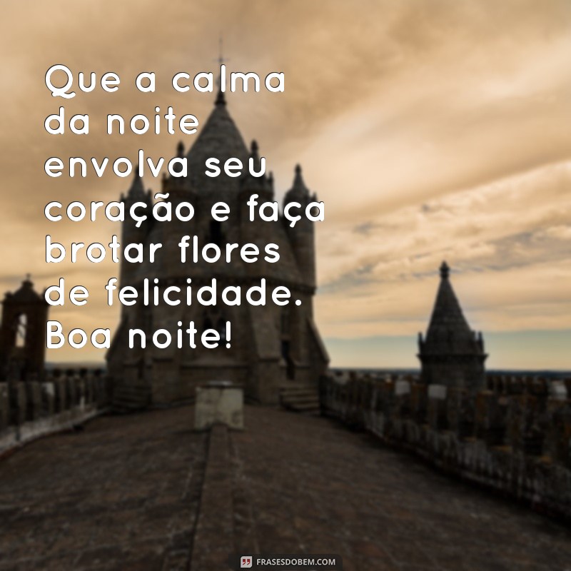 Mensagens de Boa Noite: Encante com Corações e Flores 