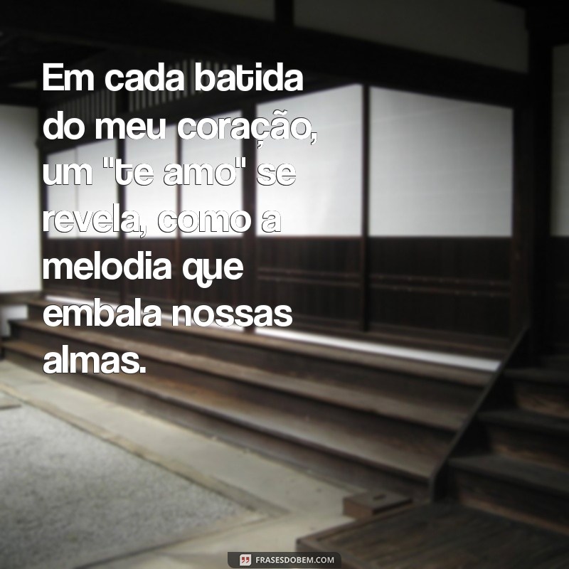 te amo poesia Em cada batida do meu coração, um 