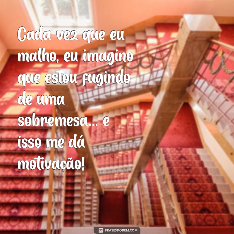 As Melhores Frases Engraçadas para Motivar seu Treino na Academia 