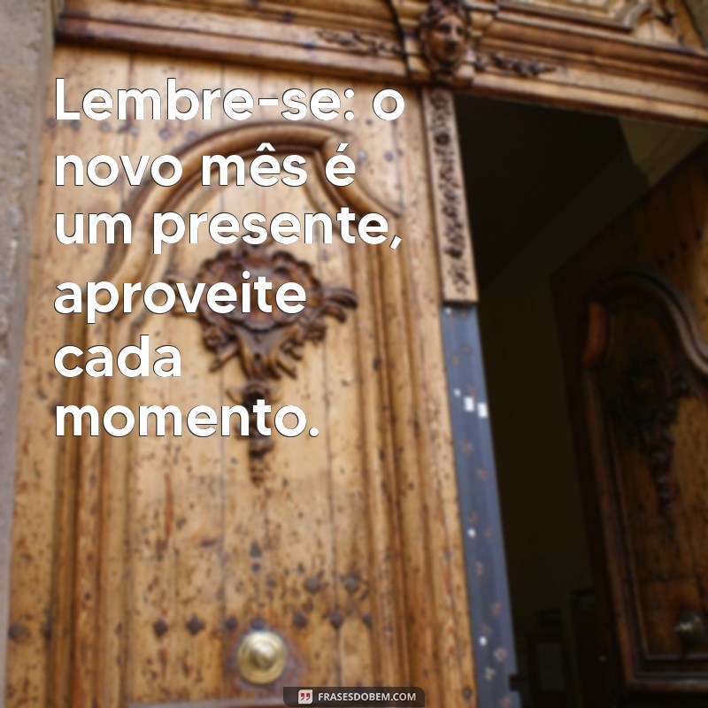 Frases Inspiradoras para Receber o Novo Mês com Energia Positiva 