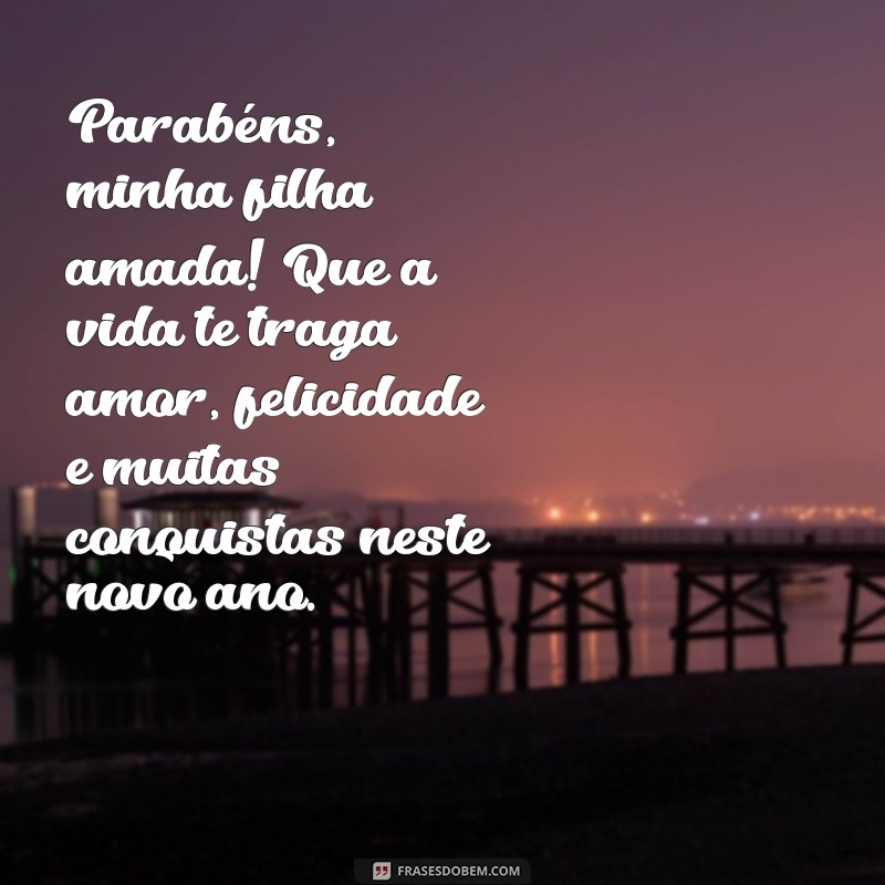 Mensagem de Aniversário Emocionante para Minha Filha: Celebre com Amor 