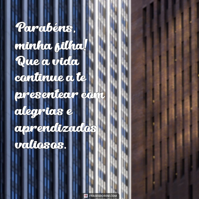 Mensagem de Aniversário Emocionante para Minha Filha: Celebre com Amor 