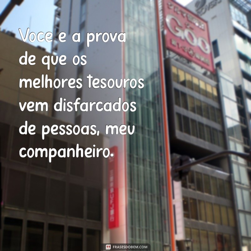 Frases Inspiradoras para Celebrar a Amizade com Meu Companheiro 