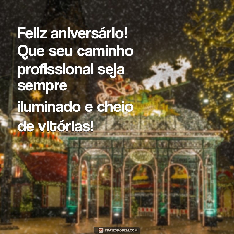 Mensagens Inspiradoras para Desejar um Feliz Aniversário ao Seu Amigo de Trabalho 