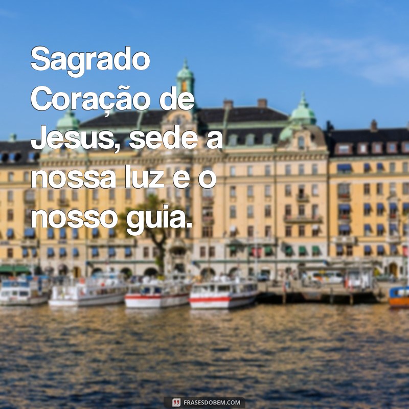 Descubra as mais belas frases do Sagrado Coração de Jesus para inspirar sua fé 