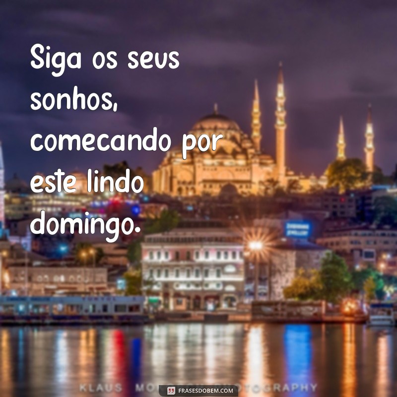 Imagens Inspiradoras para um Bom Domingo: Comece sua Semana com Positividade 